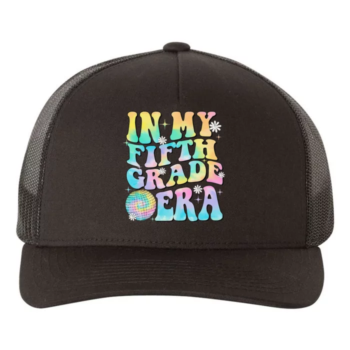 In My Fifth Grade Era 5th Grade Girl Teacher Back To School Gift Yupoong Adult 5-Panel Trucker Hat