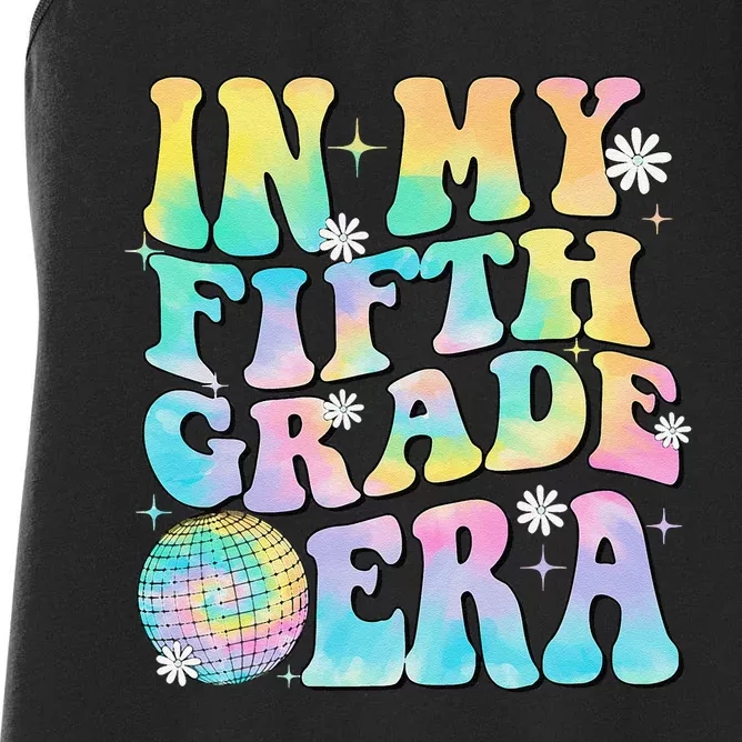 In My Fifth Grade Era 5th Grade Girl Teacher Back To School Gift Women's Racerback Tank