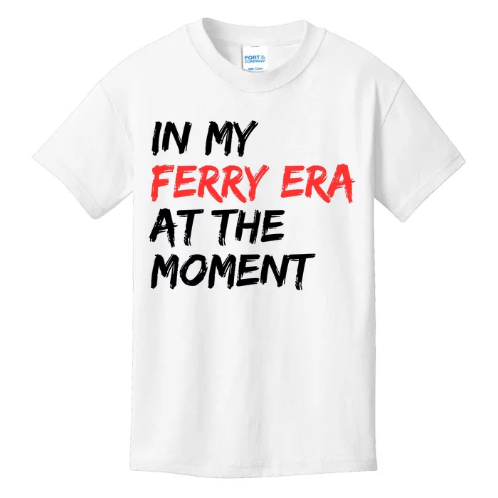 In My Ferry Era At The Moment Kids T-Shirt