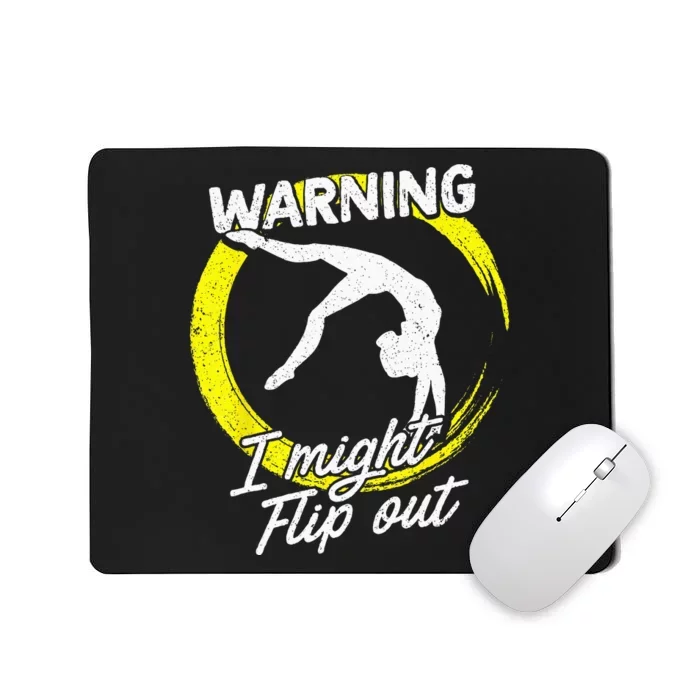 I Might Flip Out Gymnastics & Gymnast Gift Mousepad