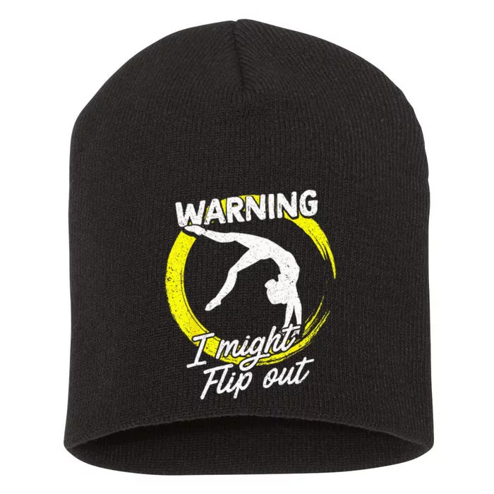 I Might Flip Out Gymnastics & Gymnast Gift Short Acrylic Beanie