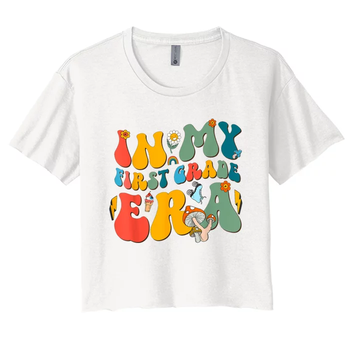 In My First Grade Era Back To School 2024 2025 Women's Crop Top Tee