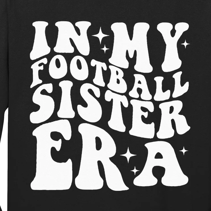 In My Football Sister Era Long Sleeve Shirt