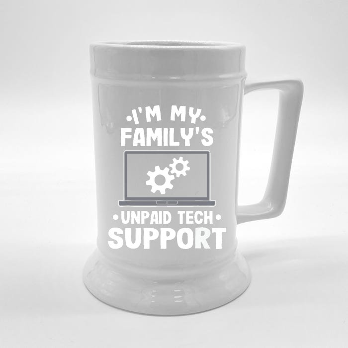 Im My Familys Unpaid Tech Support Funny Computer Engineer Front & Back Beer Stein