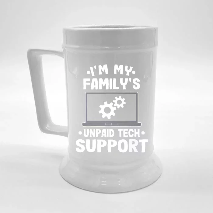 Im My Familys Unpaid Tech Support Funny Computer Engineer Front & Back Beer Stein