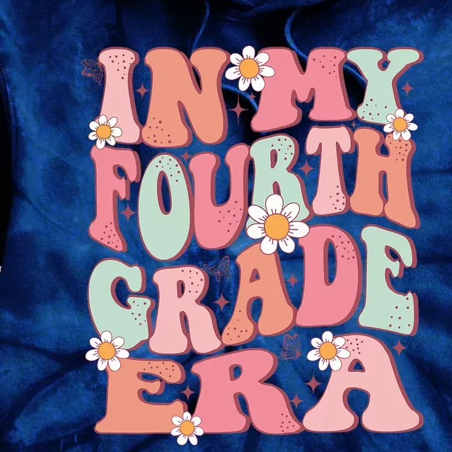 In My Fourth Grade Era Girl Back To School 4th Grade Era Tie Dye Hoodie