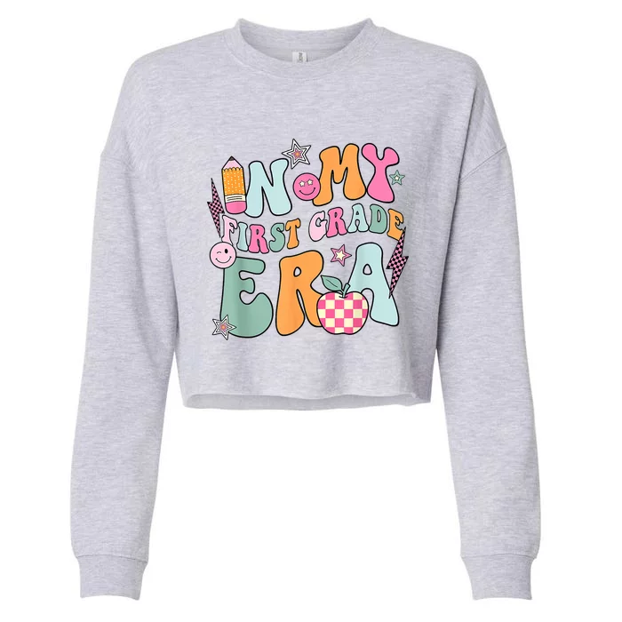 In My First Grade Era Back To School Retro Groovy 1st Grade Cropped Pullover Crew