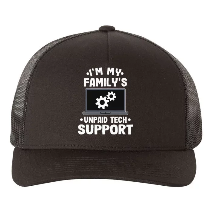 I'm My Family's Unpaid Tech Support Funny Computer Engineer Yupoong Adult 5-Panel Trucker Hat