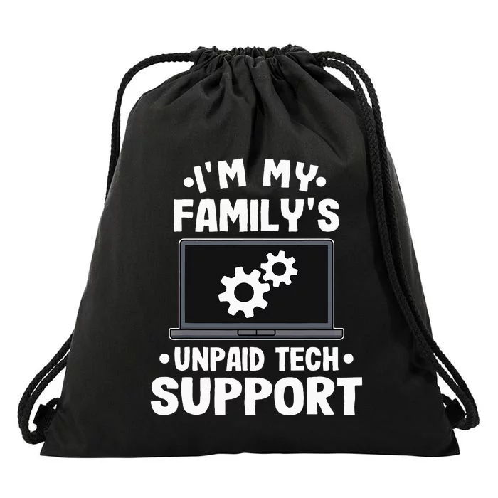 I'm My Family's Unpaid Tech Support Funny Computer Engineer Drawstring Bag