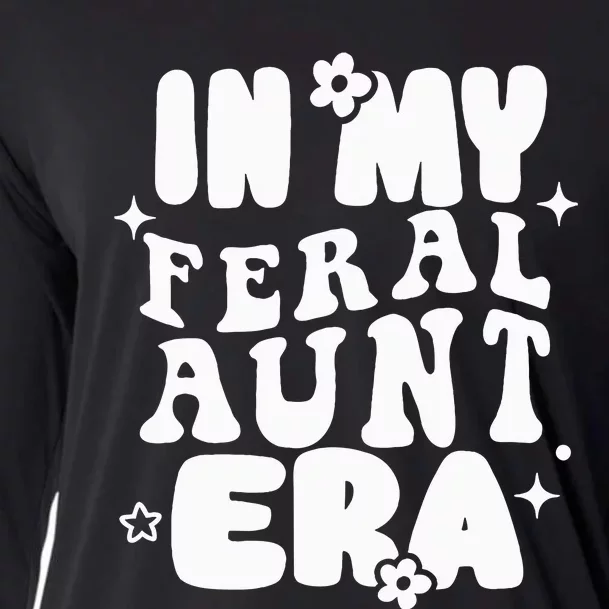 In My Feral Aunt Era Cool Auntie Somebody's Feral Aunt Cooling Performance Long Sleeve Crew