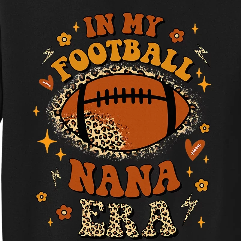 In My Football Nana Era Football Leopard Family Matching Tall Sweatshirt