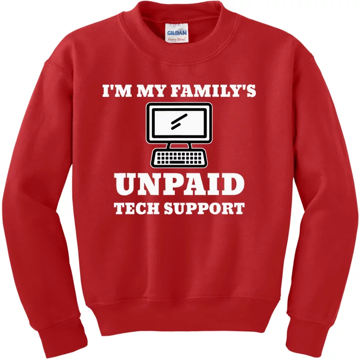 I'm My Family's Unpaid Tech Support Funny Computer Kids Sweatshirt