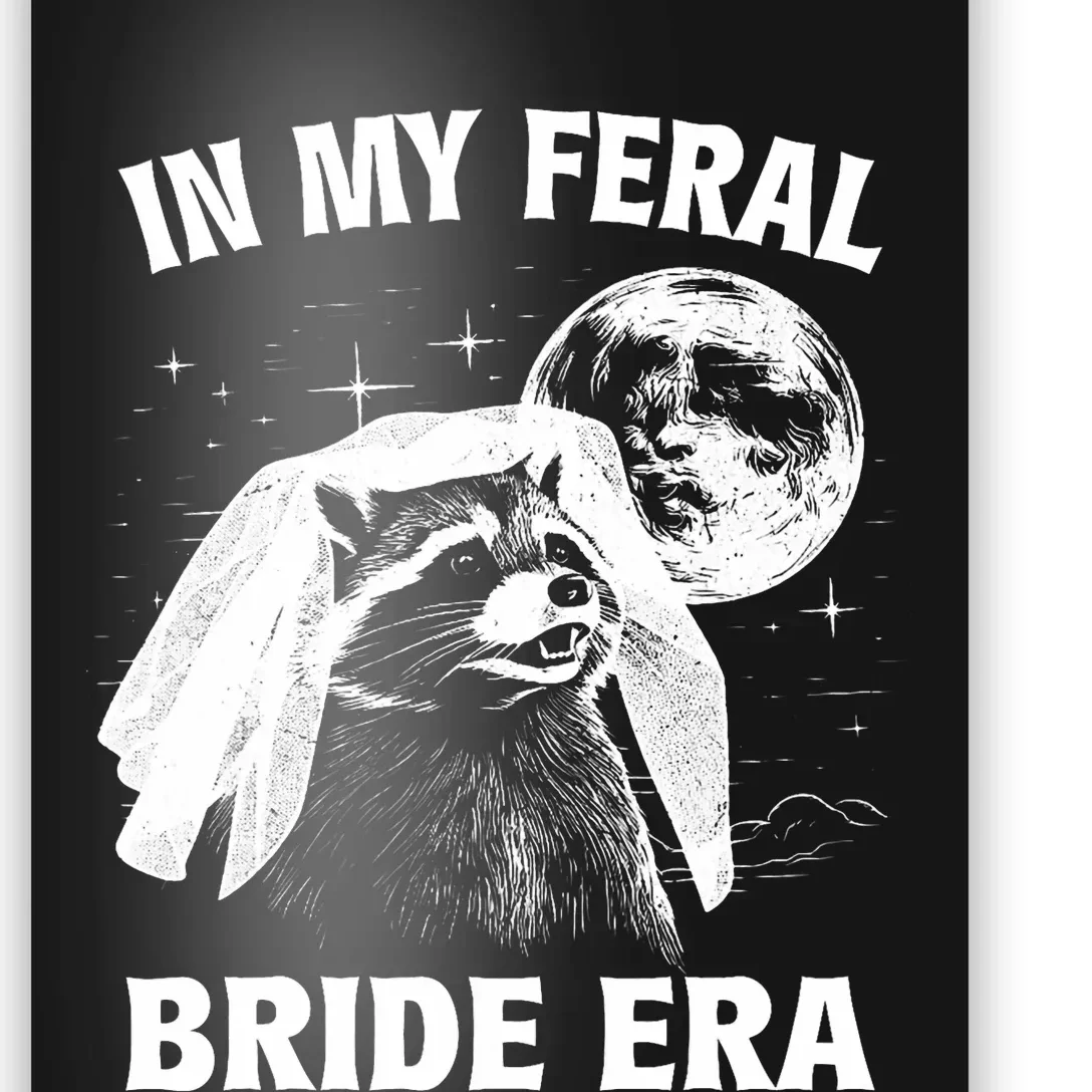 In My Feral Bride Era Raccoon Poster