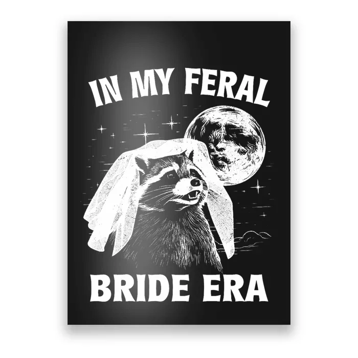 In My Feral Bride Era Raccoon Poster