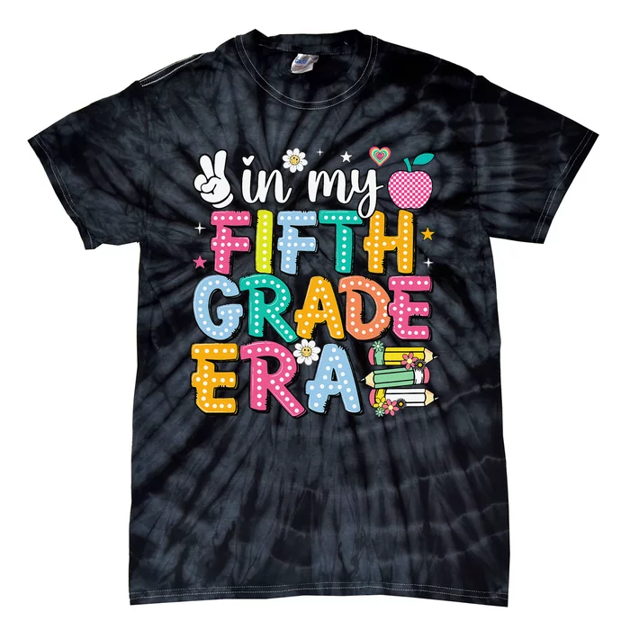 In My Fifth Grade Era 5th Grade Gift Tie-Dye T-Shirt