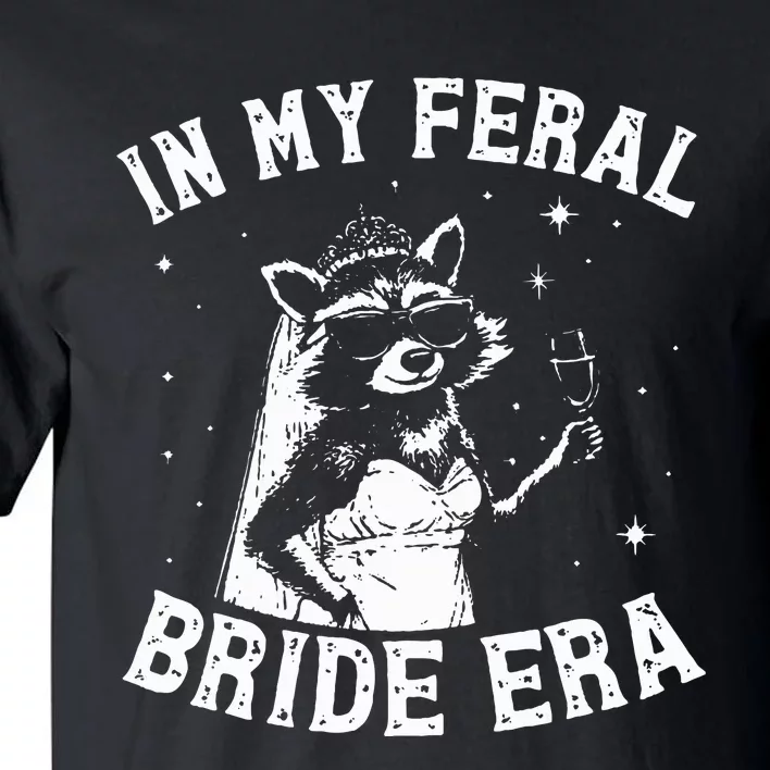 In My Feral Bride Era Raccoon Tall T-Shirt