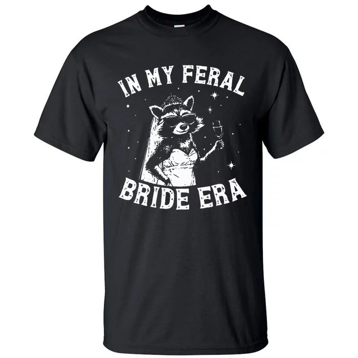 In My Feral Bride Era Raccoon Tall T-Shirt