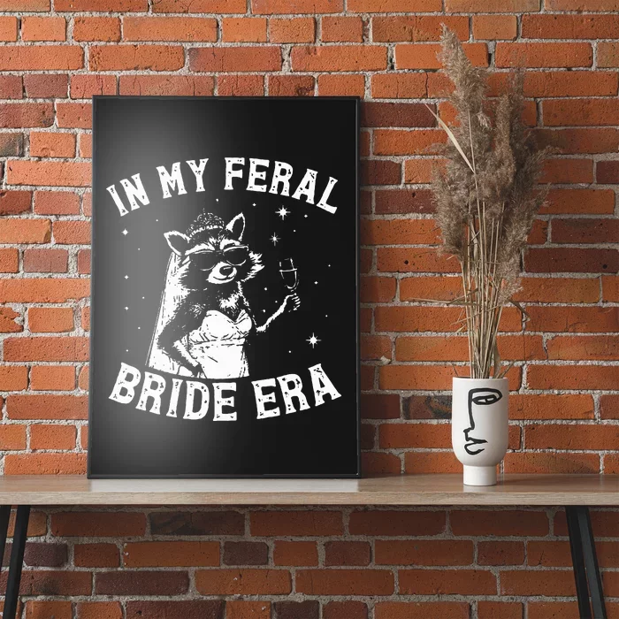 In My Feral Bride Era Raccoon Poster