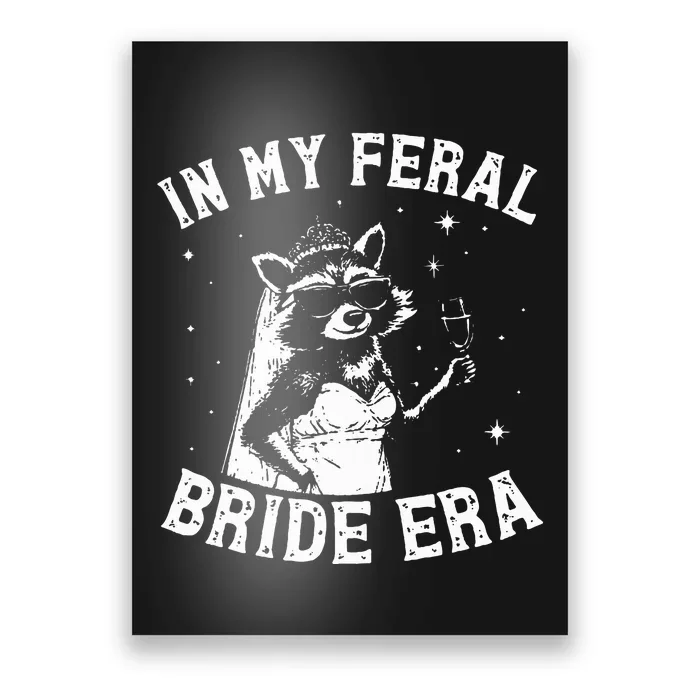 In My Feral Bride Era Raccoon Poster