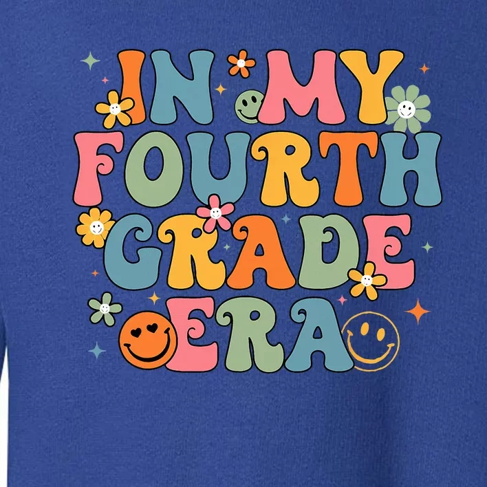 In My Fourth Grade Era Back To School 4th Grade Teacher Team Toddler Sweatshirt