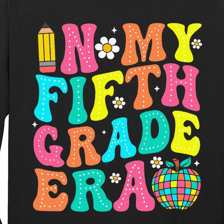 In My Fifth Grade Era 5th Grade Vibes Back To School Gift Long Sleeve Shirt