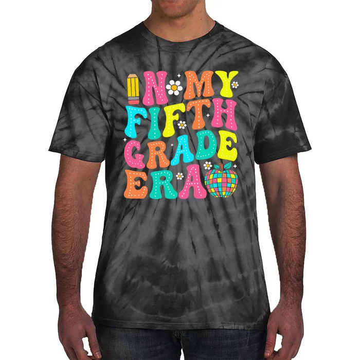 In My Fifth Grade Era 5th Grade Vibes Back To School Gift Tie-Dye T-Shirt