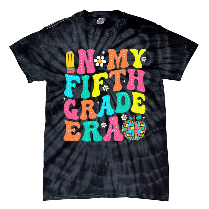 In My Fifth Grade Era 5th Grade Vibes Back To School Gift Tie-Dye T-Shirt