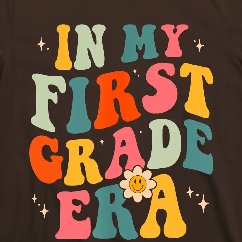 In My First Grade Era 1st Grade Teacher Groovy Retro T-Shirt