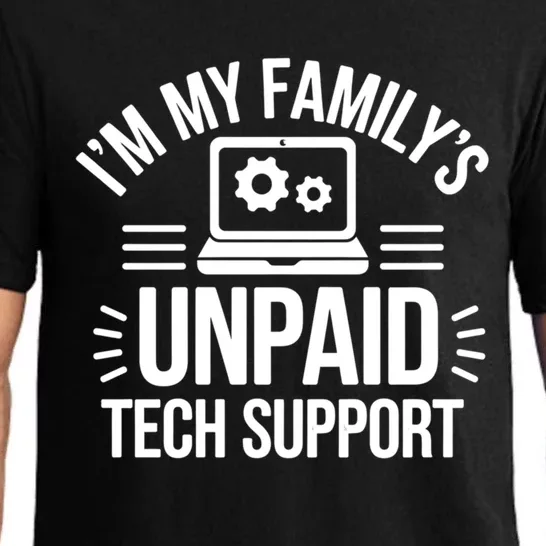 IM My FamilyS Unpaid Tech Support Funny Computer Engineer Gift Pajama Set