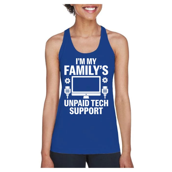 IM My FamilyS Unpaid Tech Support Funny Computer Engineer Funny Gift Women's Racerback Tank