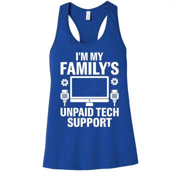 IM My FamilyS Unpaid Tech Support Funny Computer Engineer Funny Gift Women's Racerback Tank