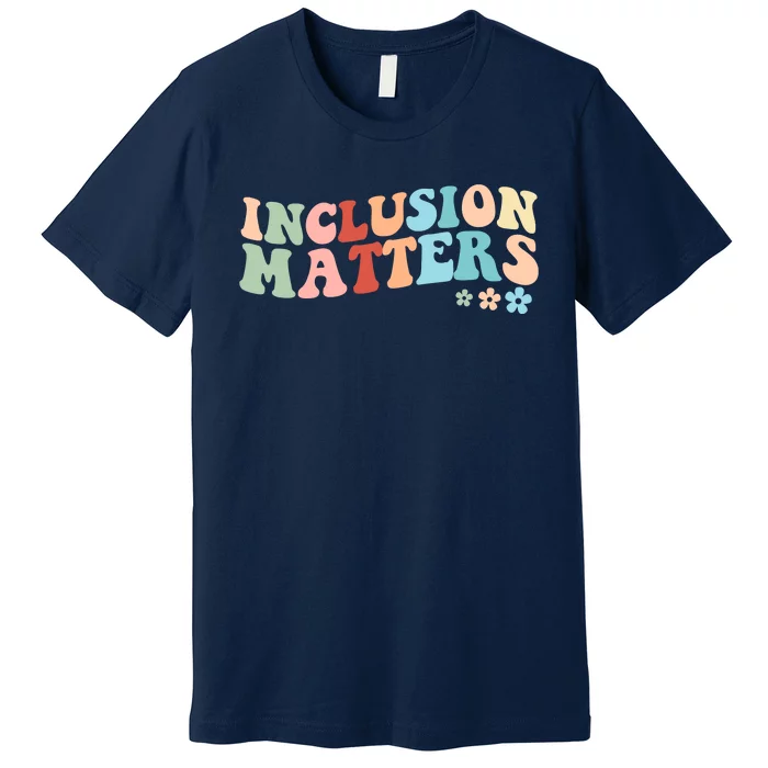 Inclusion Matters Floral Love Acceptance Premium T-Shirt