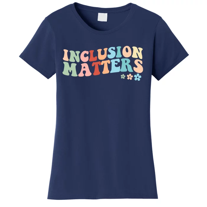 Inclusion Matters Floral Love Acceptance Women's T-Shirt