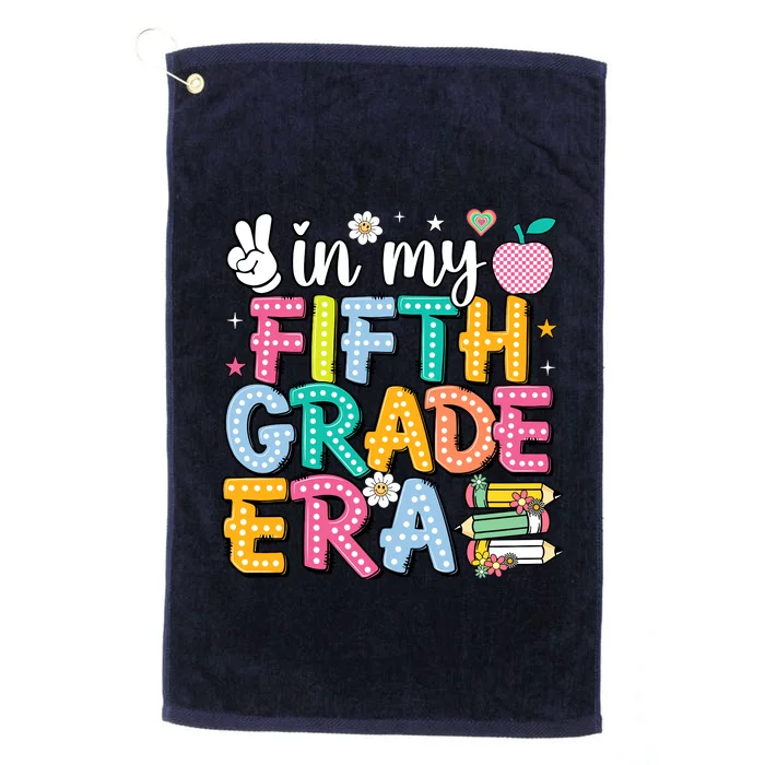 In My Fifth Grade Era 5th Grade For Teacher Girl & Boy Platinum Collection Golf Towel