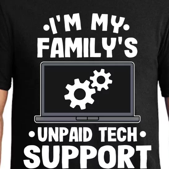 IM My FamilyS Unpaid Tech Support Funny Computer Engineer Cute Gift Pajama Set