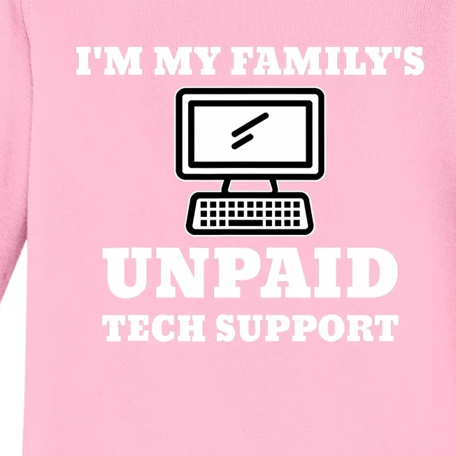 IM My FamilyS Unpaid Tech Support Funny Computer Baby Long Sleeve Bodysuit