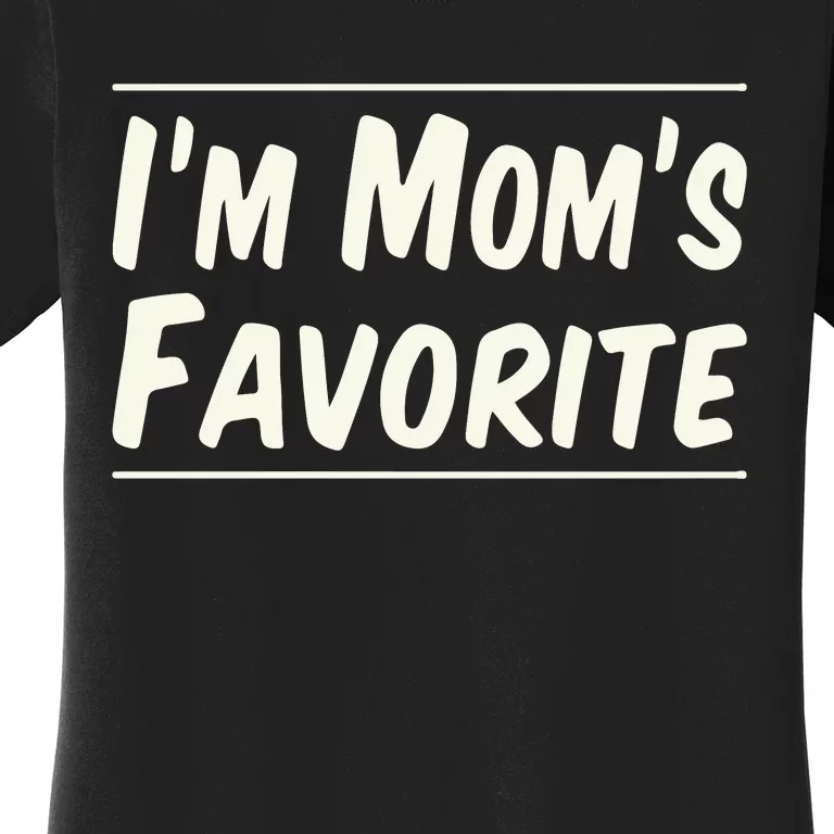 IM MomS Favorite Women's T-Shirt