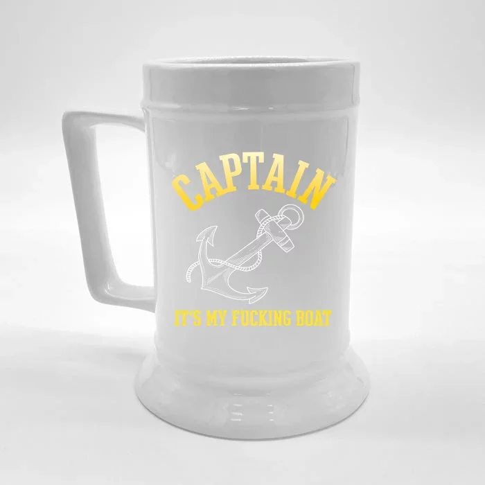 Its My Fucking Boat Yacht Rock Party Boat Captain Gift Front & Back Beer Stein