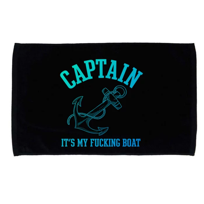 Its My Fucking Boat Yacht Rock Party Boat Captain Gift Microfiber Hand Towel