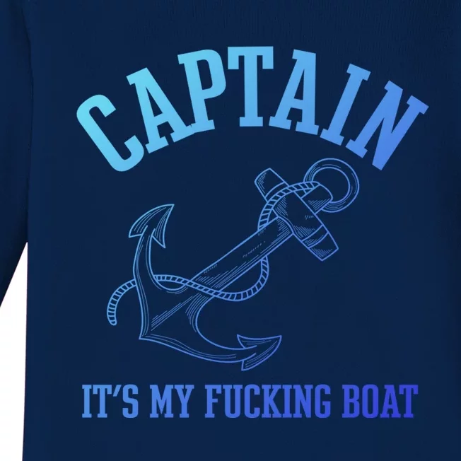 Its My Fucking Boat Yacht Rock Party Boat Captain Gift Baby Long Sleeve Bodysuit