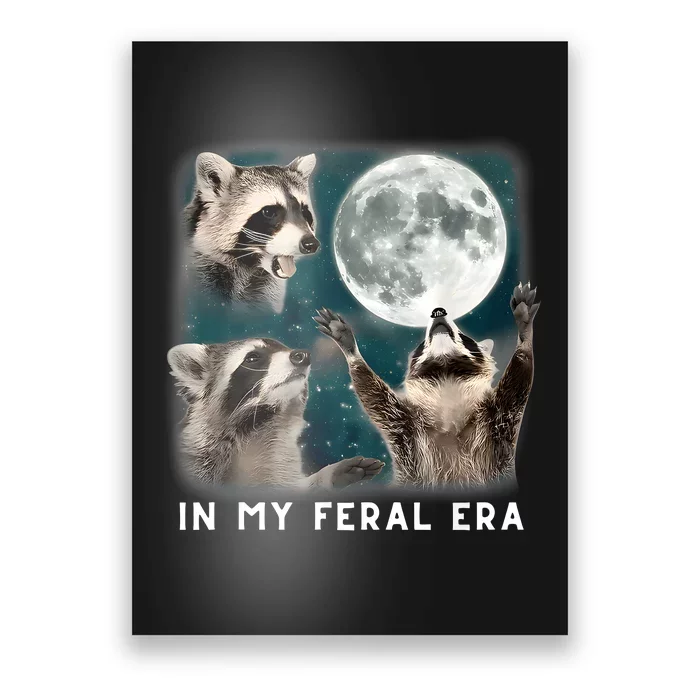 In My Feral Era Raccoon Poster