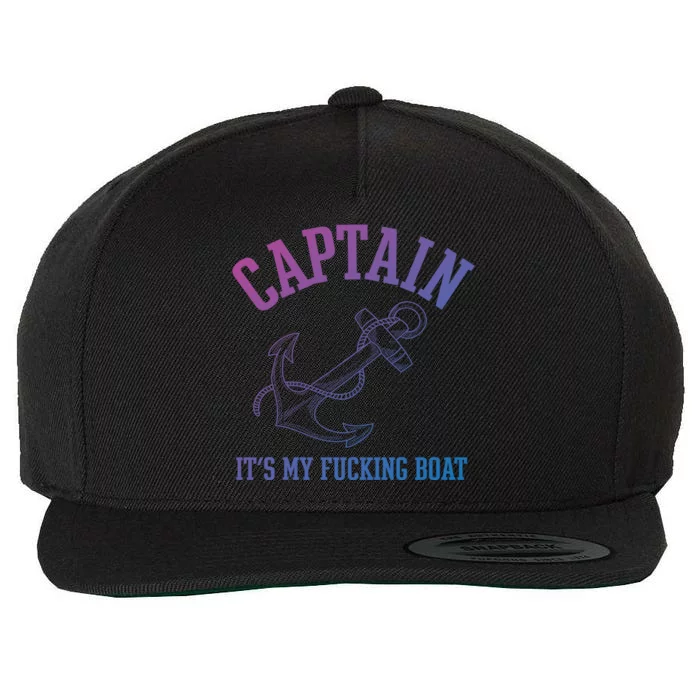 Its My Fucking Boat Yacht Rock Party Boat Captain Gift Wool Snapback Cap