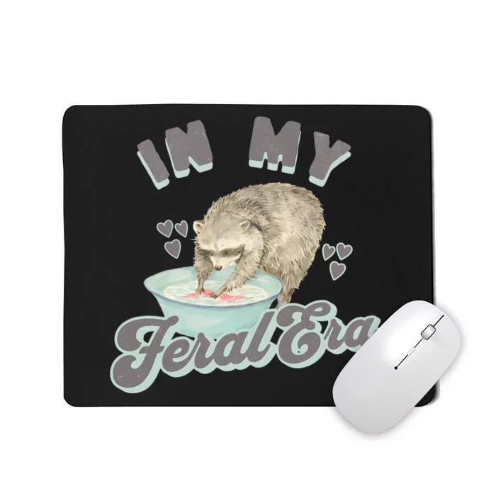 In My Feral Era Raccoon Mousepad