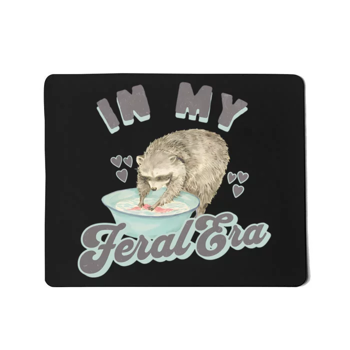 In My Feral Era Raccoon Mousepad