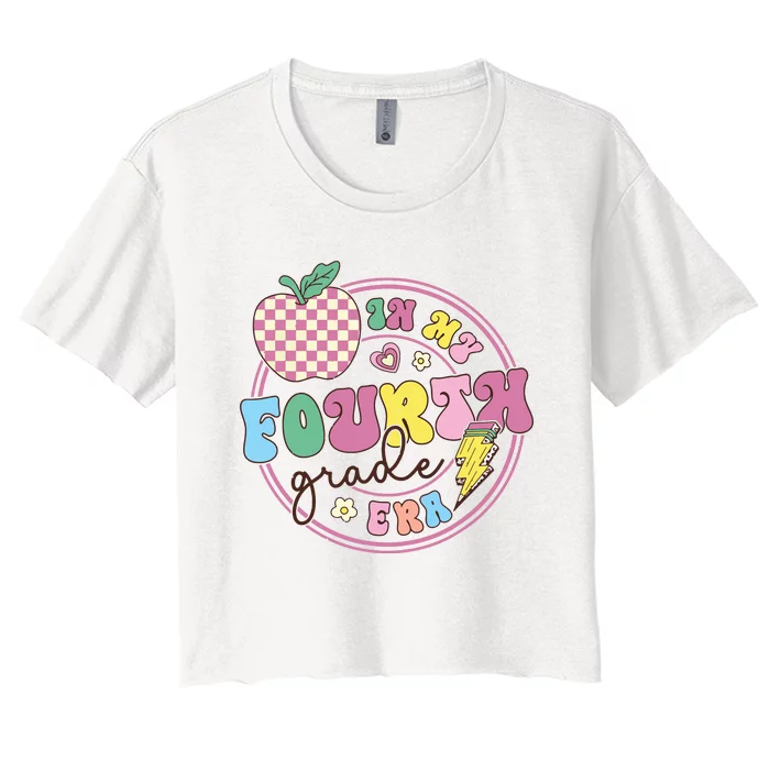 In My Fourth Grade Era Girl Back To School 4th Grade Teacher Women's Crop Top Tee