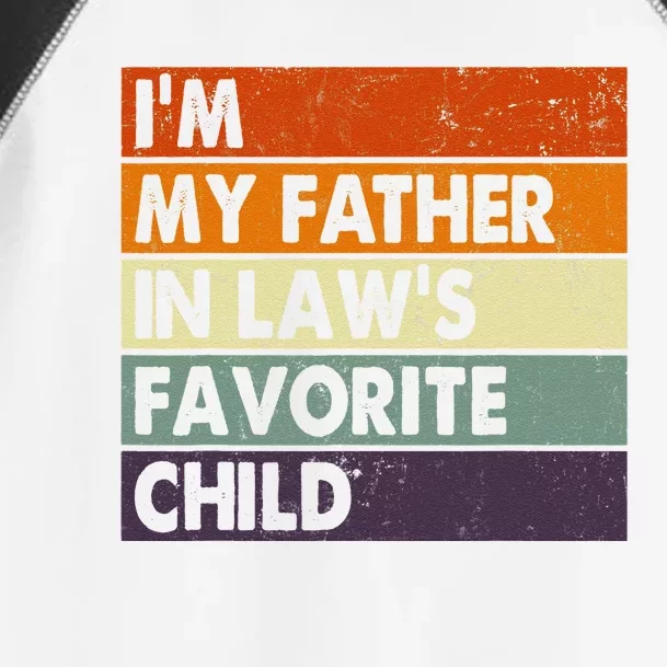 Im My Father In Laws Favorite Child Family Fathers Day Gift Toddler Fine Jersey T-Shirt