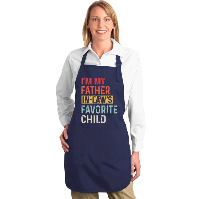 Im My Father In Laws Favorite Child Funny Fathers Day Gift Full-Length Apron With Pocket