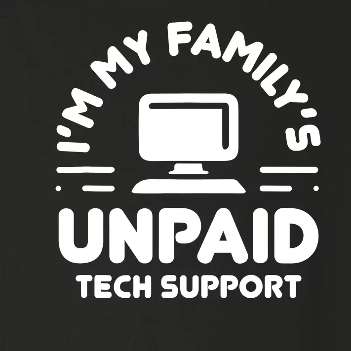 Im My Familys Unpaid Tech Support Funny Computer Engineer Toddler Long Sleeve Shirt