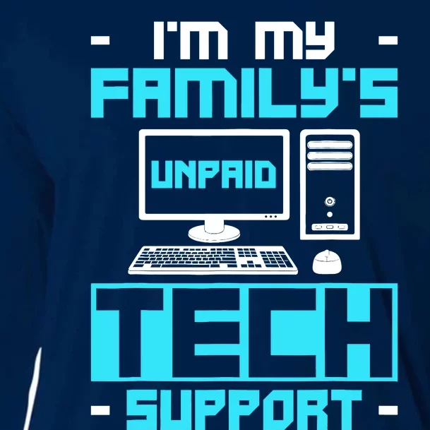 IM My FamilyS Unpaid Tech Support Cooling Performance Long Sleeve Crew