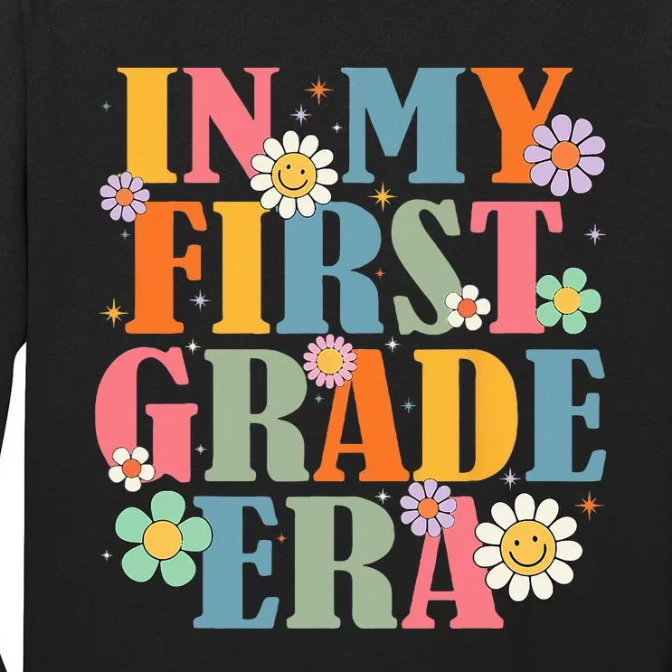 In My First Grade Era Back To School 1st Grade Teacher Team Tall Long Sleeve T-Shirt